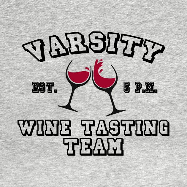 Varsity Wine Tasting Team by PattyCakeShirts